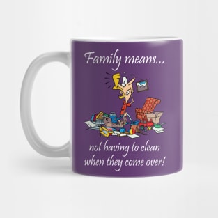 Family Means... Mug